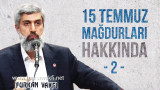 15 Temmuz Mağdurları Hakkında-2 | Alparslan KUYTUL Hocaefendi