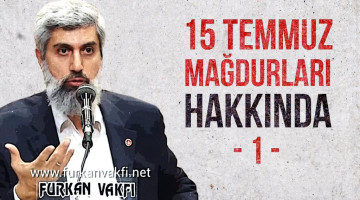 15 Temmuz Mağdurları Hakkında-1 | Alparslan KUYTUL Hocaefendi