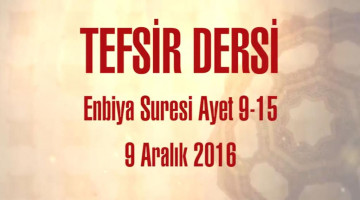 Enbiya Suresi  Ayet 9-15