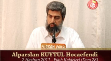 Kavaid-ul Fıkhiyye (Fıkıh Kaideleri) 28. Ders