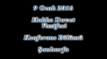 2016 Şanlıurfa "Hakka Davet Vazifesi" Konferans Bölümü