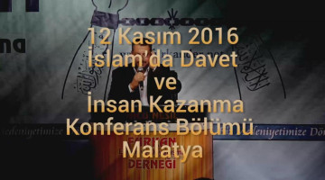 2016 Malatya "İslam'da Davet ve İnsan Kazanma" Konferans Bölümü