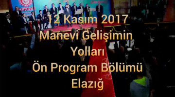 2017 Elazığ "Manevi Gelişimin Yolları" Ön Program Bölümü
