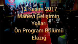 2017 Elazığ "Manevi Gelişimin Yolları" Ön Program Bölümü