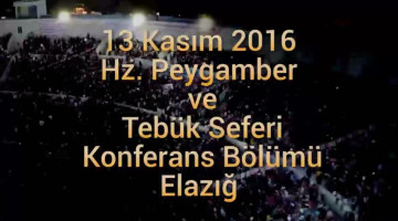 2016 Elazığ "Hz. Peygamber ve Tebük Seferi" Konferans Bölümü