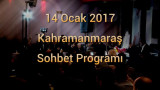 2016 Kahramanmaraş Sohbet Programı