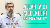 Allah (a.c)'nin bir şeyi yaratmak için "ol" demesi yeterli olduğu halde meleklerin yaratılmasının hikmeti nedir?