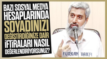 Bazı sosyal medya hesaplarında sizin soyadınızı değiştirdiğinize dair iftiralar atılmasını nasıl değerlendiriyorsunuz?