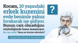 Kocam 20 yaşındaki erkek kuzenini evde benimle yalnız bırakarak işe gidiyor. Bunun caiz olmadığını söylediğimde bana inanmıyor. Bu caiz midir? Bana ne tavsiye edersiniz?