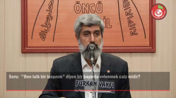 “Ben laik bir insanım” diyen bir bayanla evlenmek caiz midir?