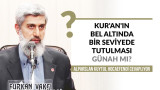 Kur'an'ın bel altında bir seviyede tutulması veya bulundurulması günah mıdır? Yüksekte tutmak sevap mıdır?