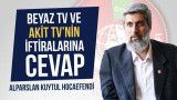 Akit TV ve Beyaz TV'nin sizin hakkınızda iftiralar içeren yayınlar yapmasını, ardından yanlış anlaşılma olduğuna dair açıklamalar yapılmasını nasıl değerlendiriyorsunuz?