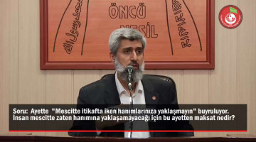 Ayette  "Mescitte itikafta iken hanımlarınıza yaklaşmayın" buyruluyor. İnsan mescitte zaten hanımına yaklaşamayacağı için bu ayetten maksat nedir?