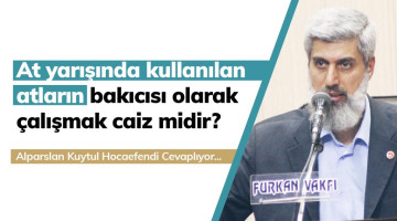 At yarışında kullanılan atların bakıcısı olarak çalışmak caiz midir?
