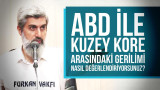 ABD ile Kuzey Kore arasındaki gerilimi nasıl değerlendiriyorsunuz?