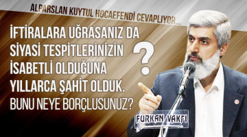 Siyasi analizleriniz sebebiyle size iftiralara uğrasanız da basiretinize, söylediklerinizin doğru olduğuna ve tespitlerinizin isabetli olduğuna yıllarca  şahit olduk. Bunu neye borçlusunuz?