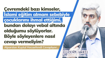 Çevremdeki bazı kimseler, İslami eğitim almam sebebiyle çocuklarımı ihmal ettiğimi, bundan dolayı vebal altında olduğumu söylüyorlar. Böyle söyleyenlere nasıl cevap vermeliyim?