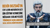 Bakan Bekir Bozdağ'ın STK'lerin merdiven altı din eğitimi vermesine müsaade edilmeyeceği yönündeki açıklamasını nasıl değerlendiriyorsunuz?